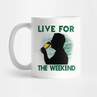 Live For The Weekend - Gift For Beer Lover Mug